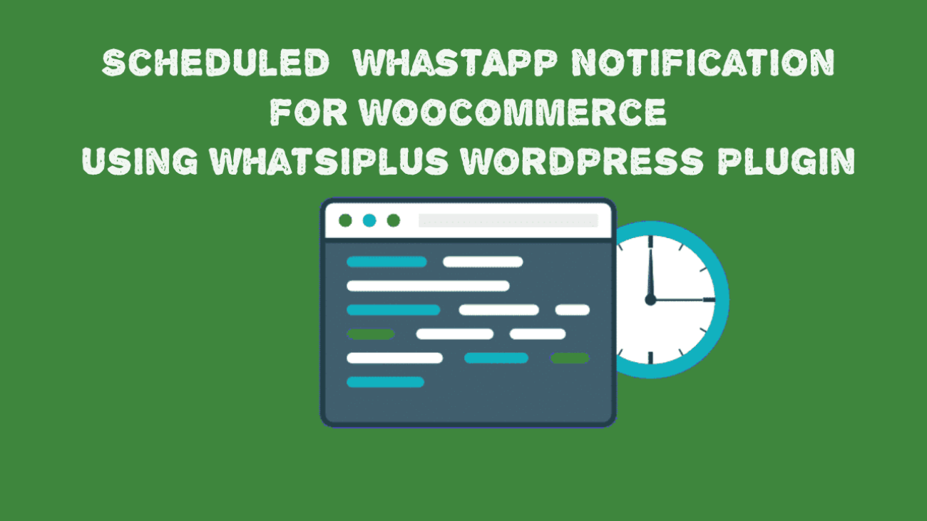 WhatsApp Scheduled Messaging WordPress Plugin for WooCommerce