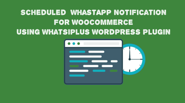 WhatsApp Scheduled Messaging WordPress Plugin for WooCommerce